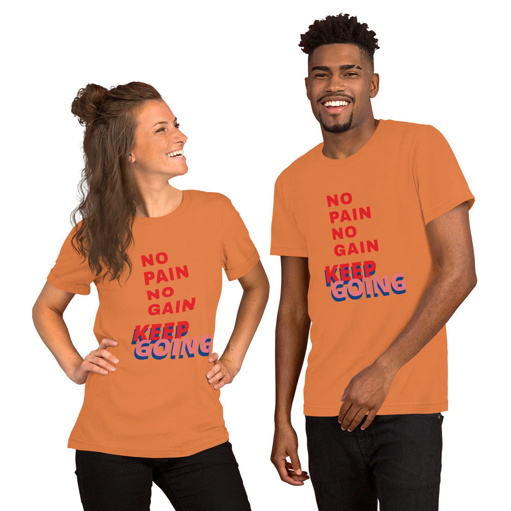 'NO PAIN NO GAIN'  unisex t-shirt