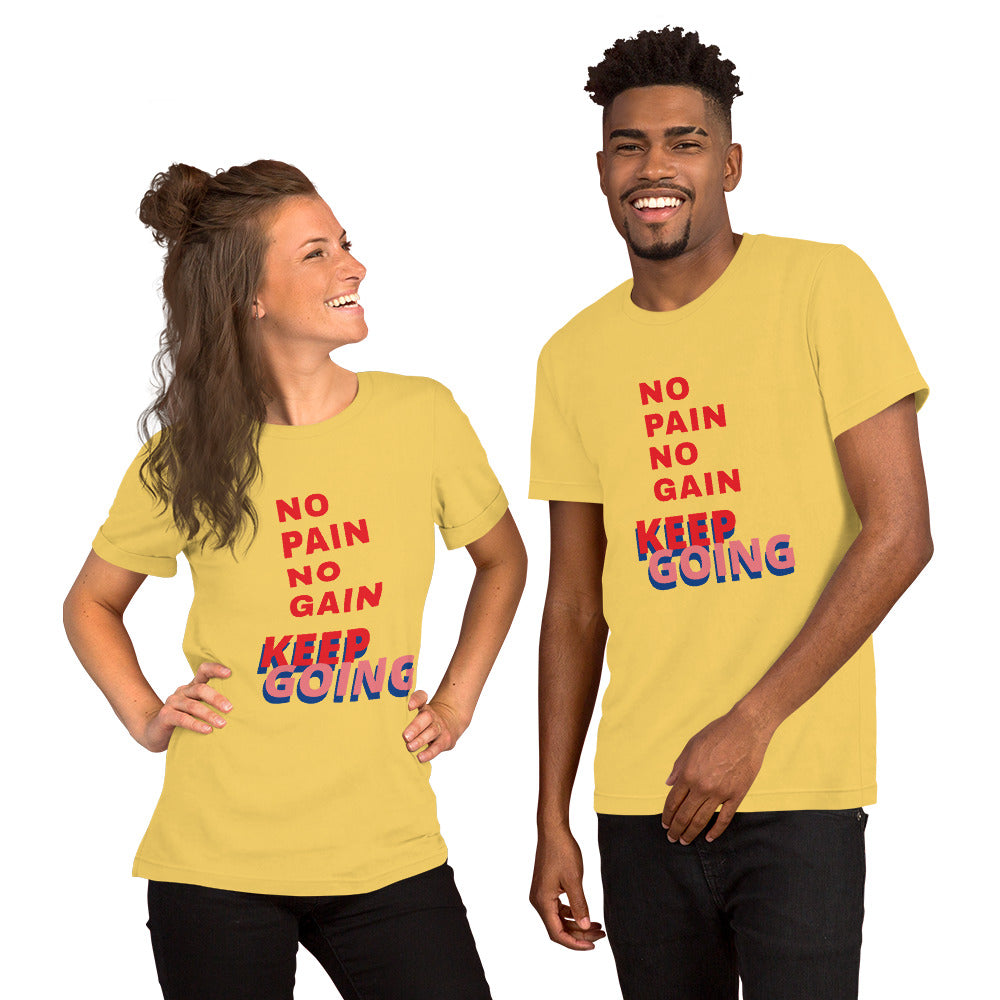 'NO PAIN NO GAIN'  unisex t-shirt